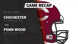 Recap: Chichester  vs. Penn Wood  2016