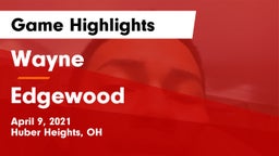 Wayne  vs Edgewood  Game Highlights - April 9, 2021