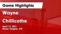 Wayne  vs Chillicothe  Game Highlights - April 12, 2021