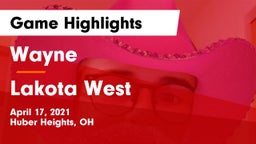 Wayne  vs Lakota West  Game Highlights - April 17, 2021