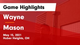 Wayne  vs Mason Game Highlights - May 15, 2021