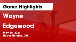 Wayne  vs Edgewood  Game Highlights - May 20, 2021