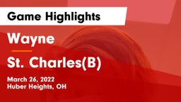 Wayne  vs St. Charles(B) Game Highlights - March 26, 2022
