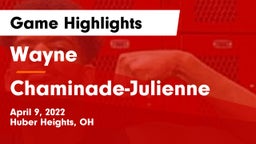 Wayne  vs Chaminade-Julienne  Game Highlights - April 9, 2022