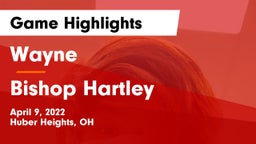 Wayne  vs Bishop Hartley Game Highlights - April 9, 2022