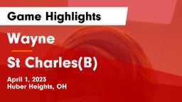 Wayne  vs St Charles(B) Game Highlights - April 1, 2023