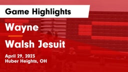 Wayne  vs Walsh Jesuit  Game Highlights - April 29, 2023