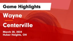Wayne  vs Centerville Game Highlights - March 28, 2024