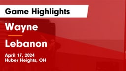 Wayne  vs Lebanon   Game Highlights - April 17, 2024