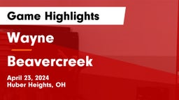 Wayne  vs Beavercreek  Game Highlights - April 23, 2024