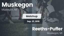 Matchup: Muskegon vs. Reeths-Puffer  2016
