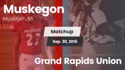 Matchup: Muskegon vs. Grand Rapids Union 2016