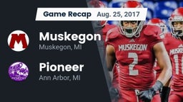 Recap: Muskegon  vs. Pioneer  2017