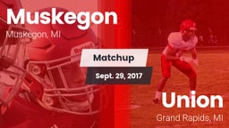 Matchup: Muskegon vs. Union  2017