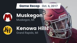 Recap: Muskegon  vs. Kenowa Hills  2017