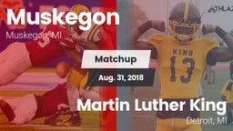 Matchup: Muskegon vs. Martin Luther King  2018