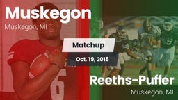 Matchup: Muskegon vs. Reeths-Puffer  2018