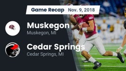 Recap: Muskegon  vs. Cedar Springs  2018