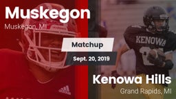 Matchup: Muskegon vs. Kenowa Hills  2019