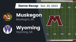 Recap: Muskegon  vs. Wyoming  2023