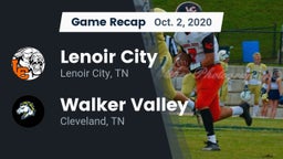 Recap: Lenoir City  vs. Walker Valley  2020