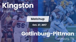 Matchup: Kingston vs. Gatlinburg-Pittman  2017