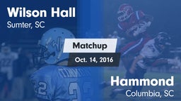Matchup: Wilson Hall vs. Hammond  2016