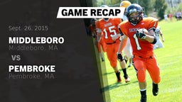 Recap: Middleboro  vs. Pembroke  2015