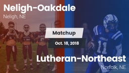 Matchup: Neligh-Oakdale vs. Lutheran-Northeast  2018