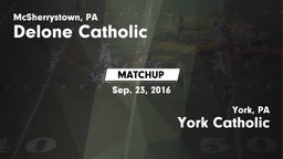 Matchup: Delone Catholic vs. York Catholic  2016