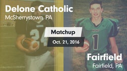 Matchup: Delone Catholic vs. Fairfield  2016