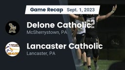 Recap: Delone Catholic  vs. Lancaster Catholic  2023