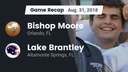 Recap: Bishop Moore  vs. Lake Brantley  2018