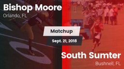 Matchup: Bishop Moore vs. South Sumter  2018