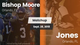 Matchup: Bishop Moore vs. Jones  2018