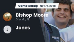 Recap: Bishop Moore  vs. Jones  2018