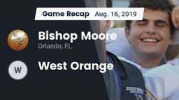 Recap: Bishop Moore  vs. West Orange 2019