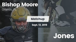 Matchup: Bishop Moore vs. Jones 2019