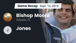 Recap: Bishop Moore  vs. Jones 2019