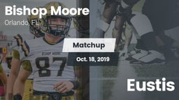 Matchup: Bishop Moore vs. Eustis 2019
