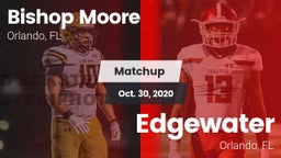 Matchup: Bishop Moore vs. Edgewater  2020