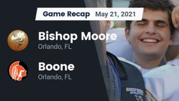 Recap: Bishop Moore  vs. Boone  2021