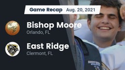 Recap: Bishop Moore  vs. East Ridge  2021