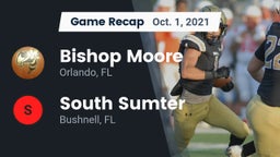 Recap: Bishop Moore  vs. South Sumter  2021