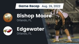 Recap: Bishop Moore  vs. Edgewater  2022