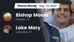 Recap: Bishop Moore  vs. Lake Mary  2023