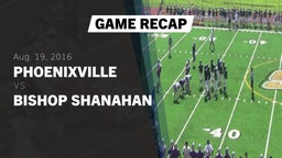 Recap: Phoenixville  vs. Bishop Shanahan  2016