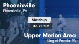 Matchup: Phoenixville vs. Upper Merion Area  2016