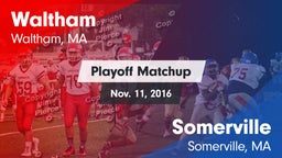 Matchup: Waltham  vs. Somerville  2016