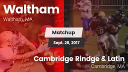 Matchup: Waltham  vs. Cambridge Rindge & Latin  2017